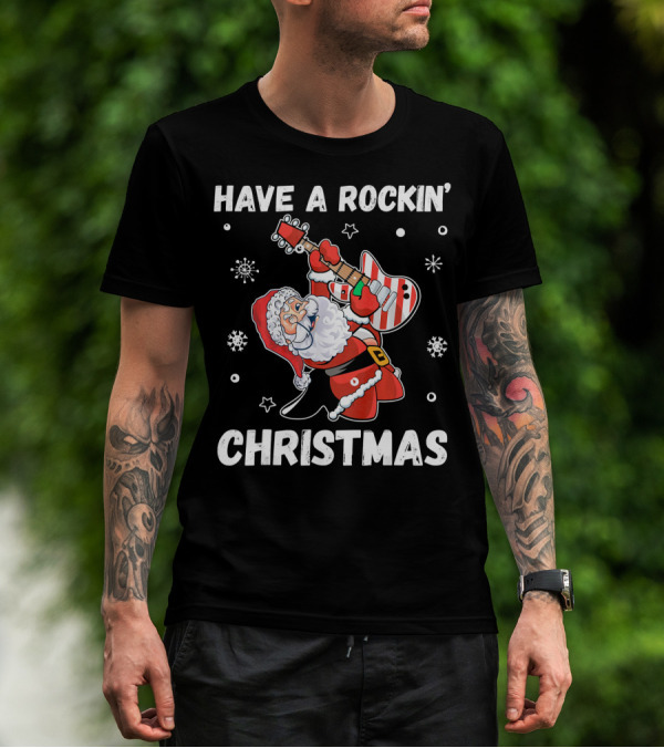 Have A Rockin' Christmas Guitarist Santa With Festive Snowflakes And Stars T-Shirt