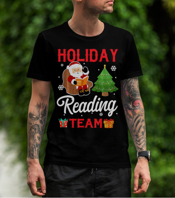 HOLIDAY READING TEAM Santa Claus Christmas Tree Gifts Snowflakes T-Shirt