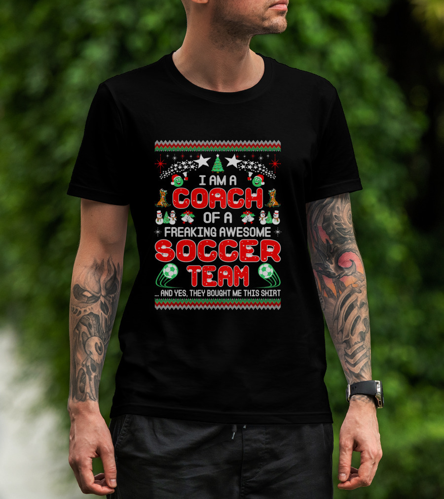 I Am A Coach Of A Freaking Awesome Soccer Team Christmas T-Shirt