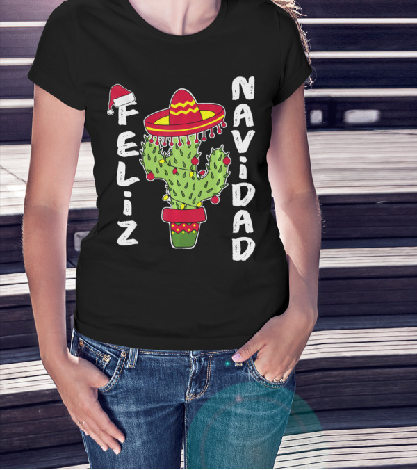 Feliz Navidad Cactus With Santa Hat And Sombrero Holiday Spirit T-Shirt