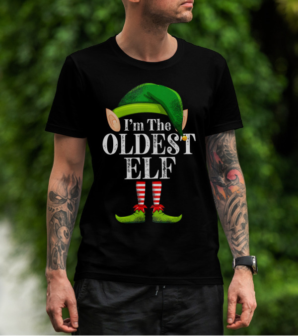 I'm The Oldest Elf In Green Hat And Striped Legs T-Shirt
