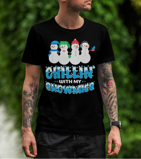 Chillin With My Snowmies Cute Snowman Friends Winter Fun T-Shirt