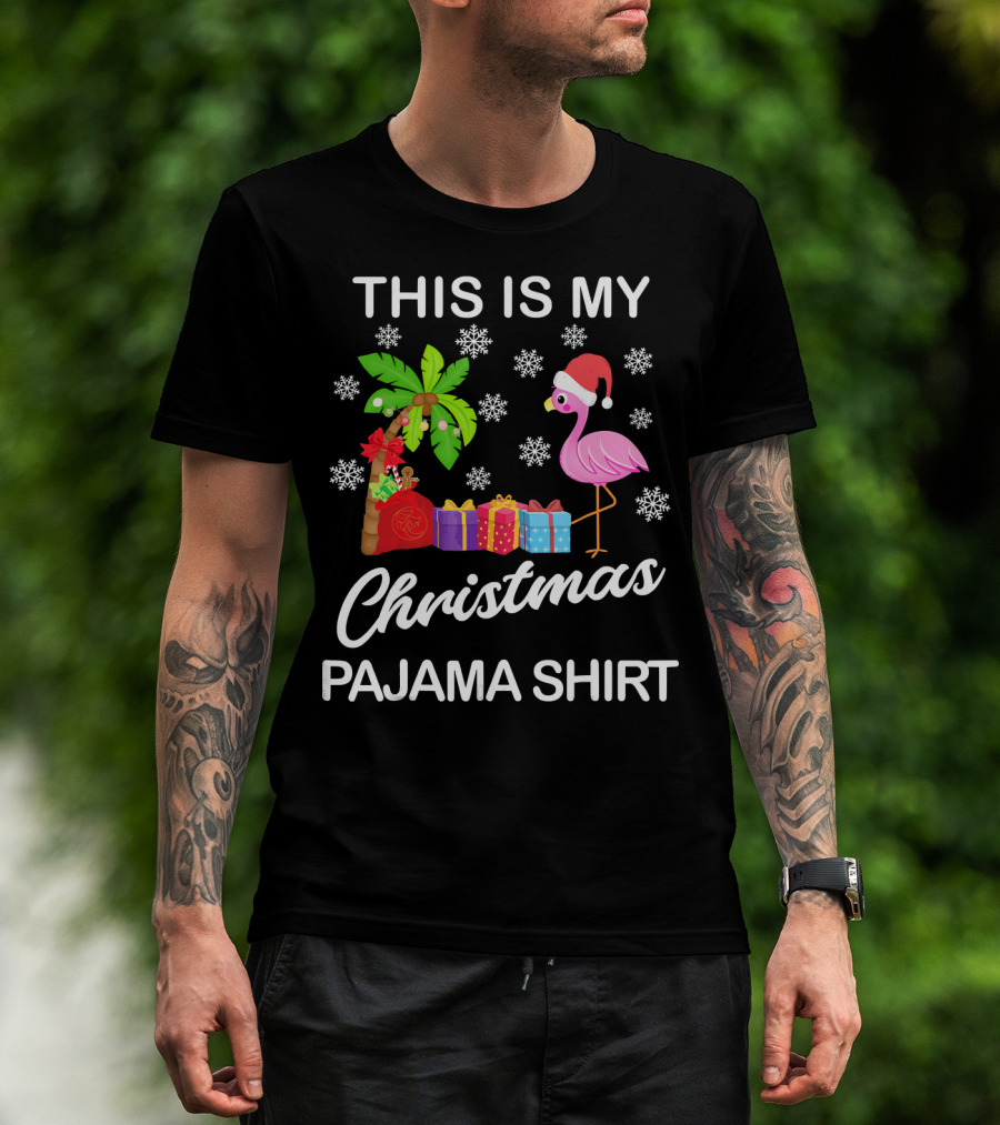 This Is My Christmas Pajama Shirt Flamingo Palm Tree Snowflakes Presents Santa Hat T-Shirt