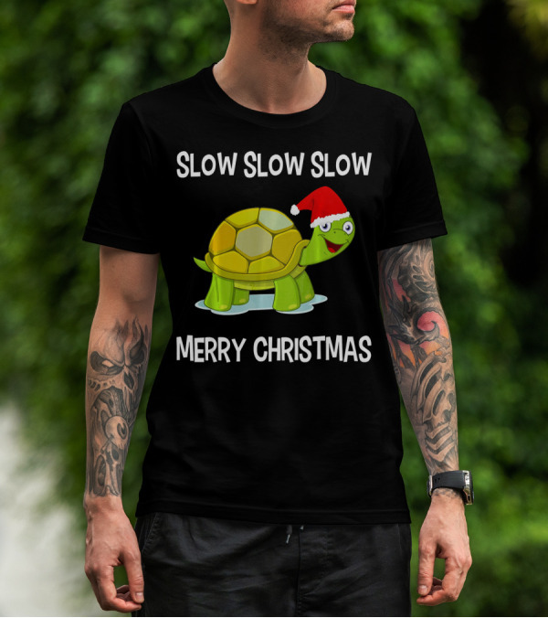 Slow Slow Slow Funny Turtle Merry Christmas T-Shirt