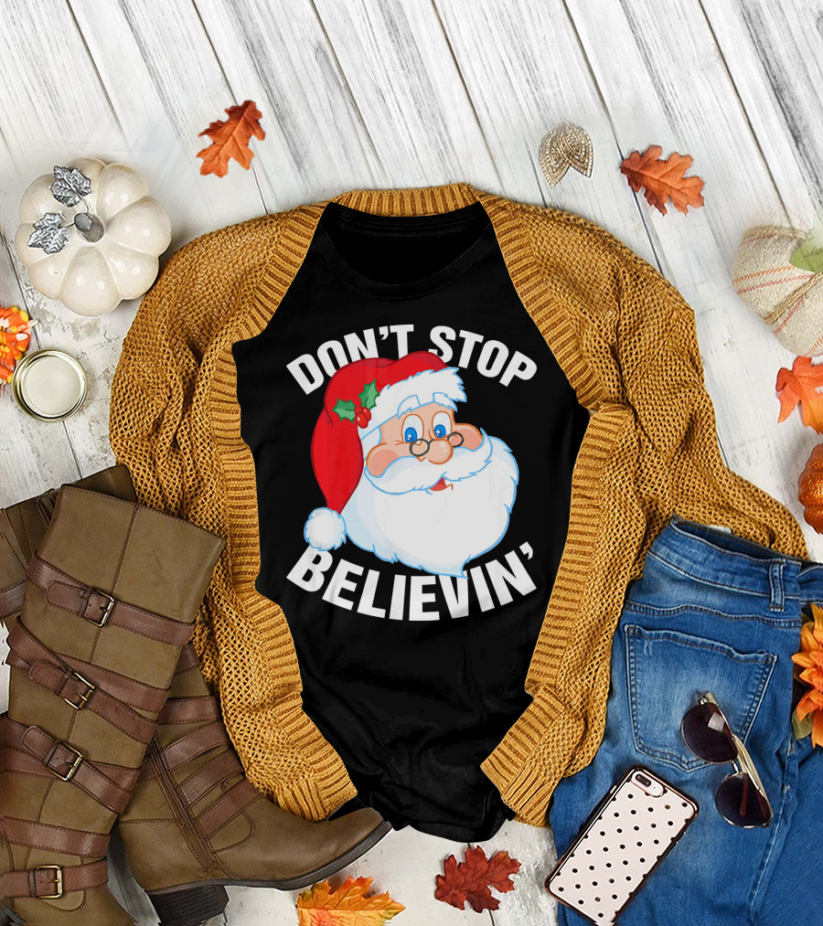 Don't Stop Believin' Santa Claus Christmas T-Shirt
