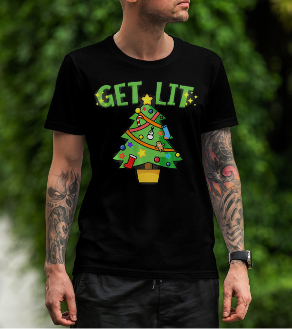 Get Lit Christmas Tree Festive Decorations Candles Stockings Ornaments Gingerbread Stars T-Shirt