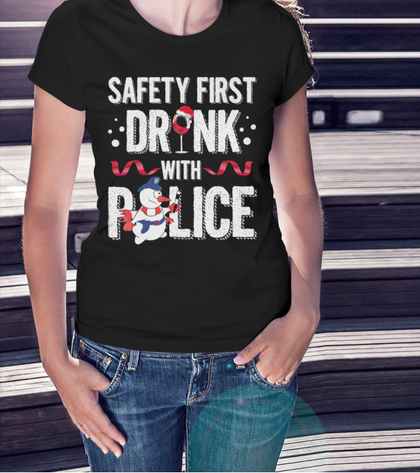 Safety First Drink With Police Christmas Snowman Wine Glass T-Shirt