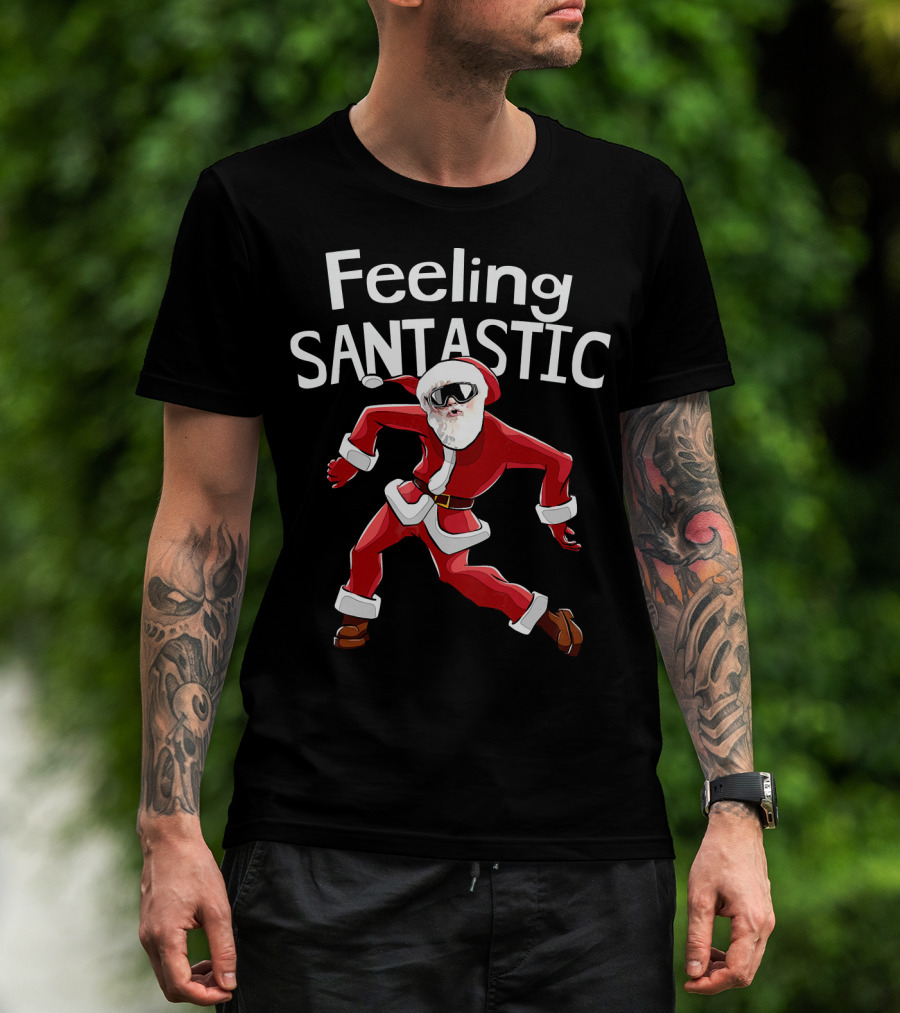 Feeling Santastic Funny Christmas Dancing Santa T-Shirt