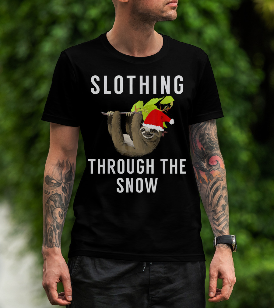 Sloth Wearing Santa Hat Hanging On Branch With Slothing Through The Snow T-Shirt
