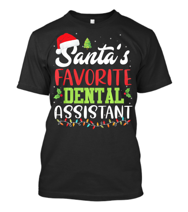 Santa's Favorite Dental Assistant Christmas Lights Santa Hat Tree T-Shirt