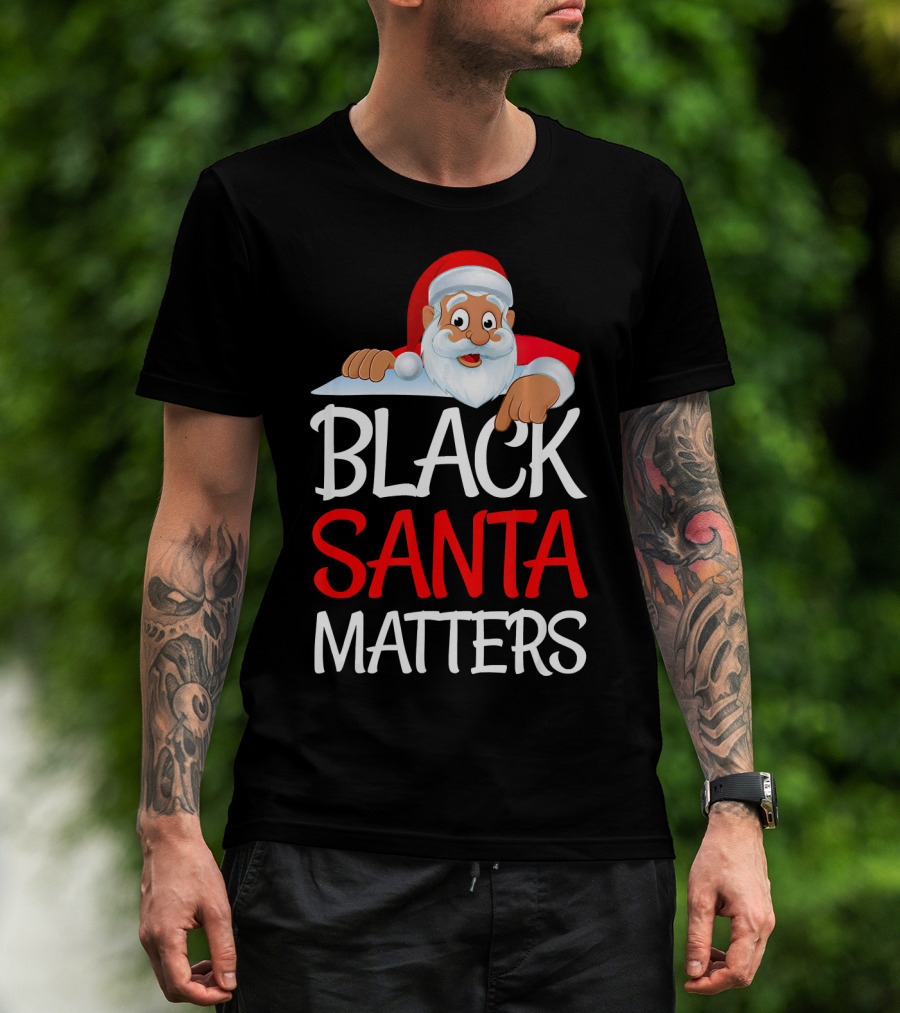 Black Santa Matters Funny Parody Politic Christmas Santa Claus T-Shirt