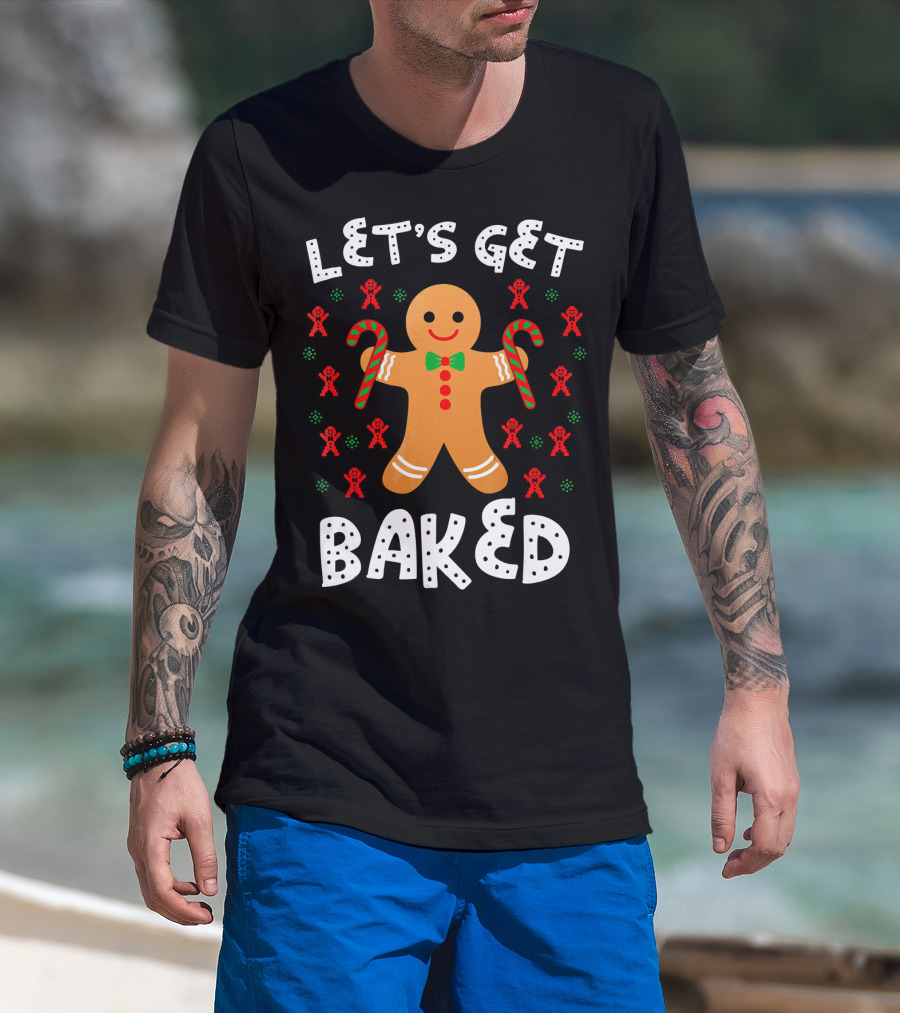 LET'S GET BAKED Gingerbread Candy Cane Christmas T-Shirt
