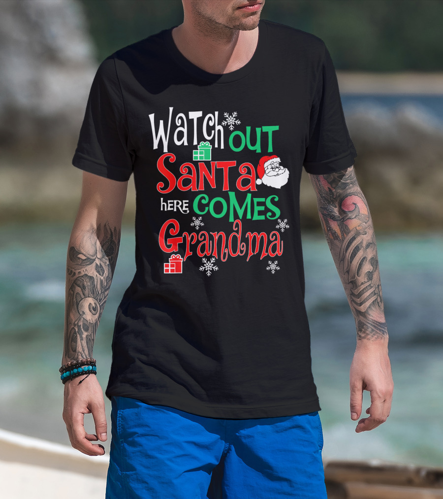 Watch Out Santa Here Comes Grandma T-Shirt