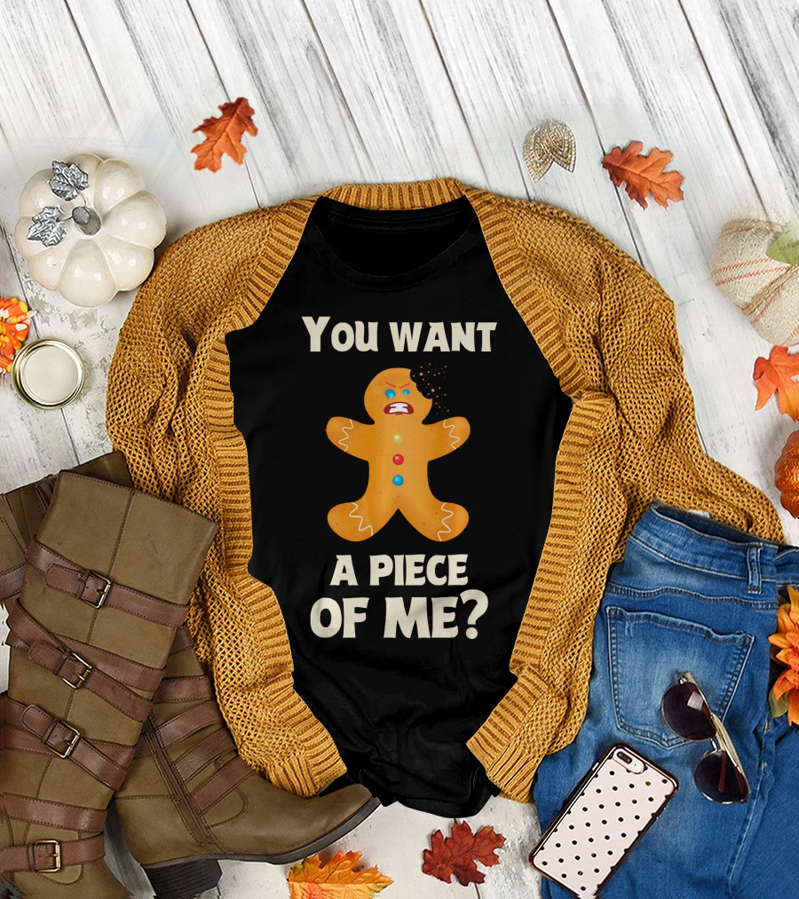 You Want a Piece of Me Angry Gingerbread Man Funny Christmas T-Shirt