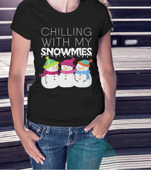 Chilling With My Snowmies Trio Snowmen Winter Fun T-Shirt