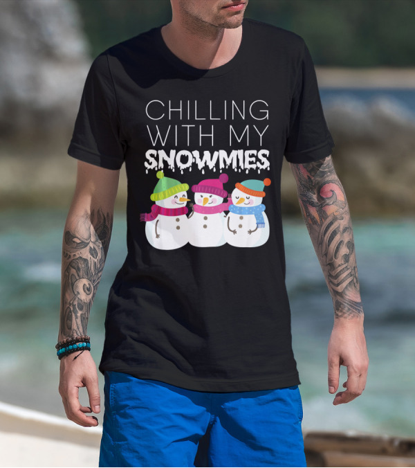 Chilling With My Snowmies Trio Snowmen Winter Fun T-Shirt