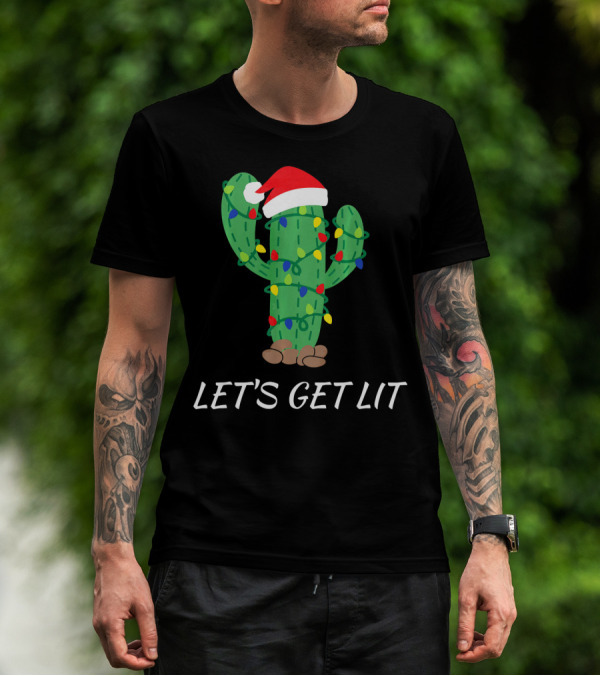 Let's Get Lit Christmas Cactus With Santa Hat And Holiday Lights T-Shirt