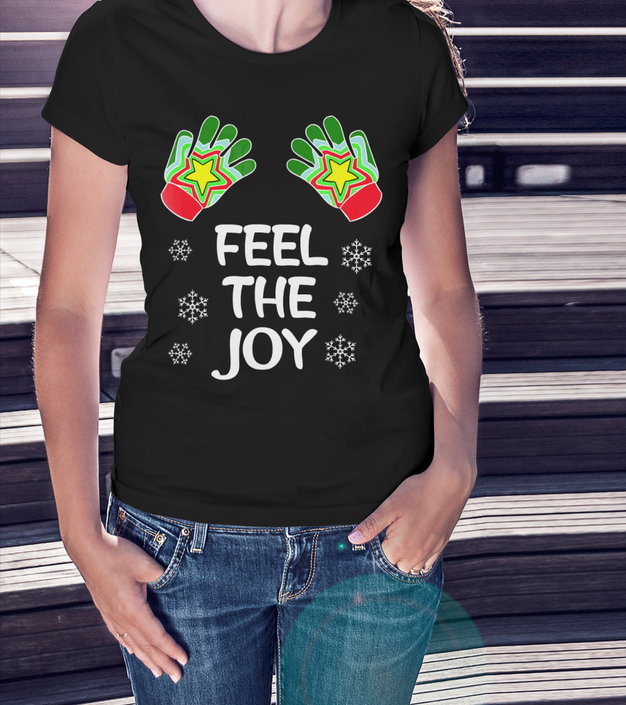 Feel The Joy Funny Christmas Adults Snowflakes Gloves T-Shirt
