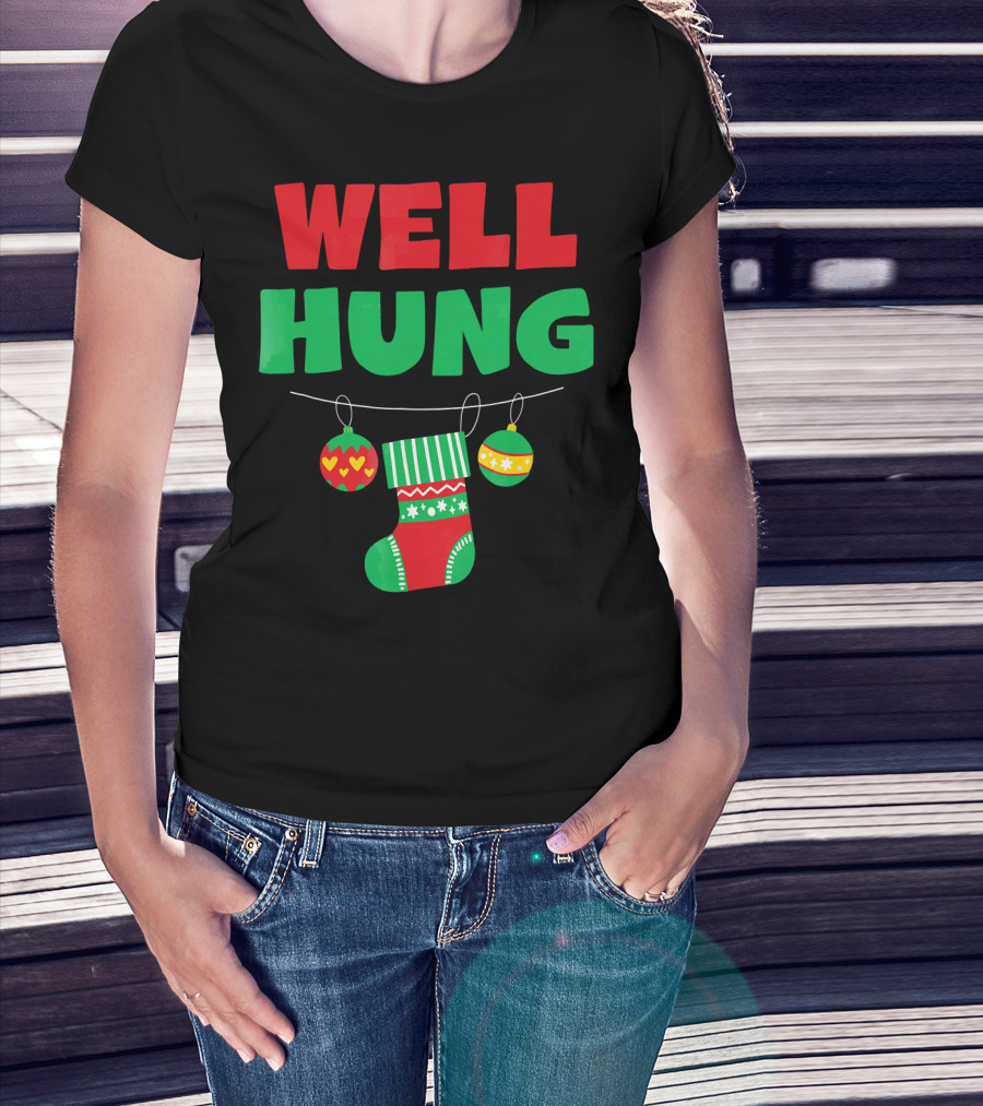 Well Hung Christmas Stocking And Ornaments T-Shirt