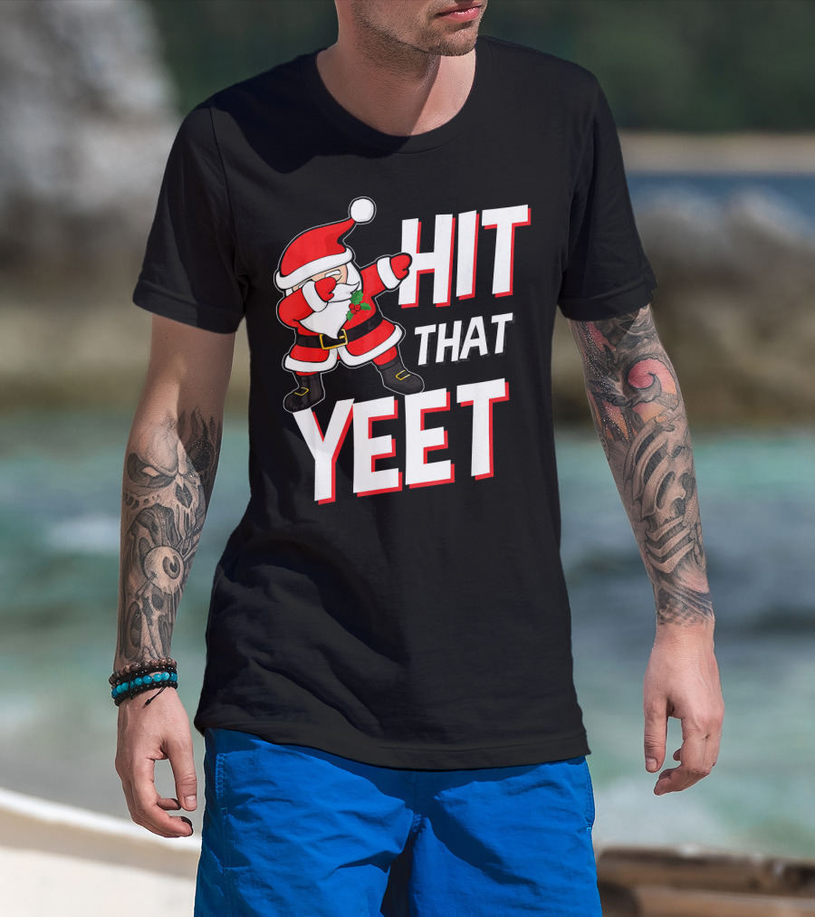 Hit That Yeet Dabbing Santa Christmas T-Shirt