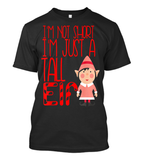 I'm Not Short I'm Just A Tall Elf With Candy Cane Style And Cartoon Character T-Shirt