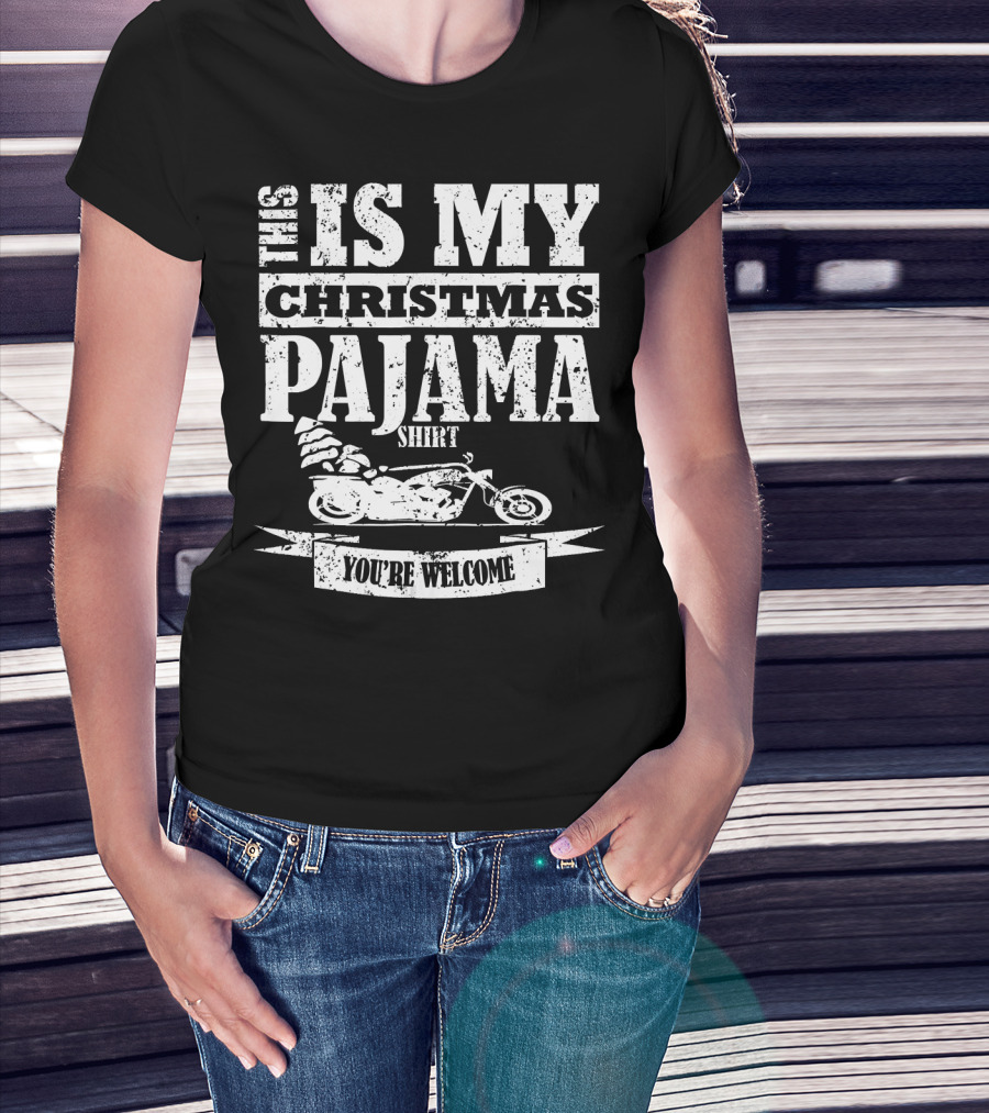 This Is My Christmas Pajama Shirt You're Welcome T-Shirt