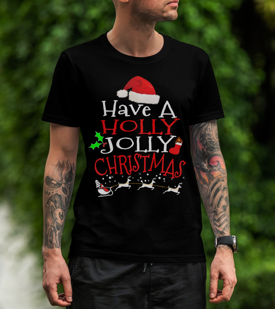 Have A Holly Jolly Christmas Santa Hat Reindeer Sleigh T-Shirt