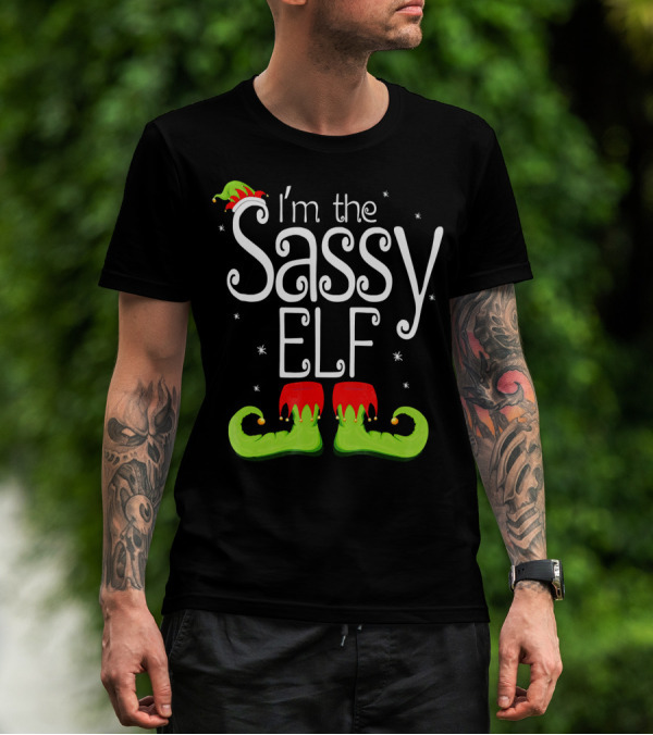 I'm The Sassy Elf Christmas Holiday Elf Hat And Boots T-Shirt