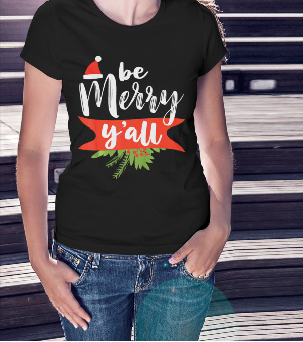 Be Merry Y'all Christmas Santa Hat Holiday Texas T-Shirt