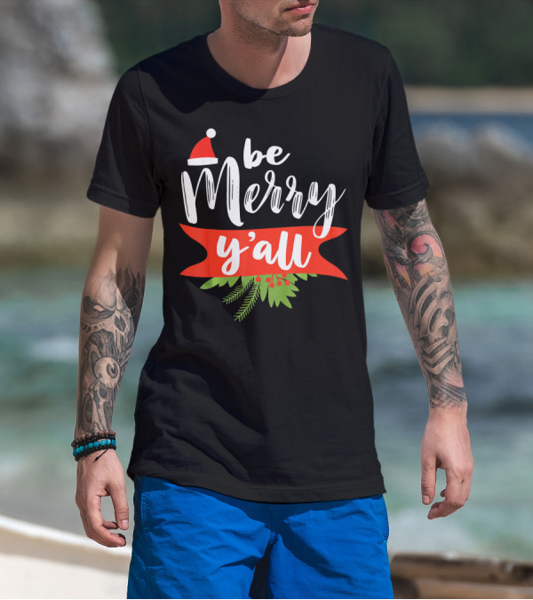 Be Merry Y'all Christmas Santa Hat Holiday Texas T-Shirt