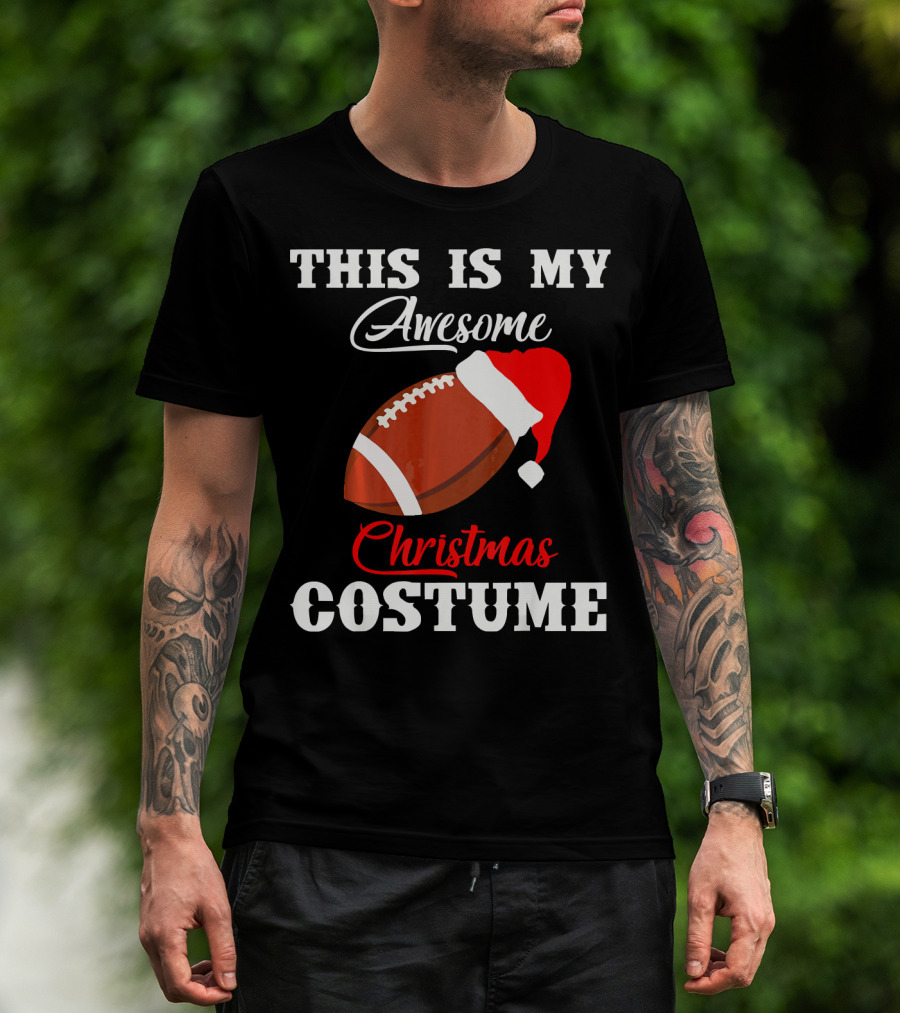 This Is My Awesome Christmas Costume Football Santa Hat T-Shirt