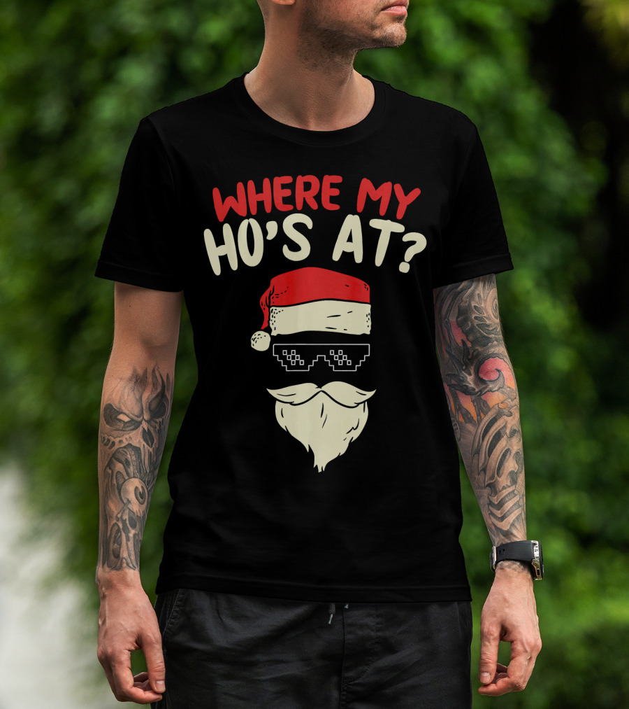 Where My Ho's At Santa Pixel Sunglasses T-Shirt