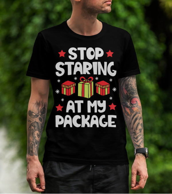 Stop Staring At My Package Christmas Gift Box Design With Stars And Snowflakes T-Shirt