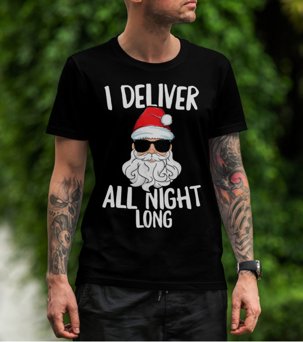I Deliver All Night Long Santa Claus Sunglasses Christmas T-Shirt
