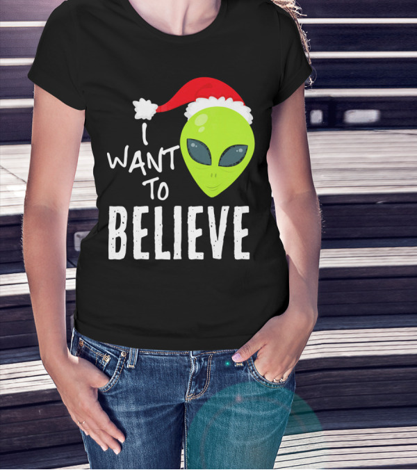 I Want To Believe Alien Santa Hat Christmas UFO T-Shirt