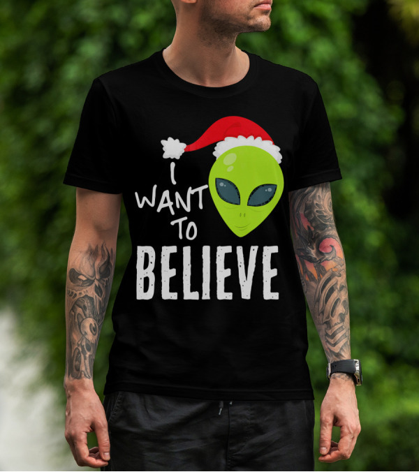 I Want To Believe Alien Santa Hat Christmas UFO T-Shirt
