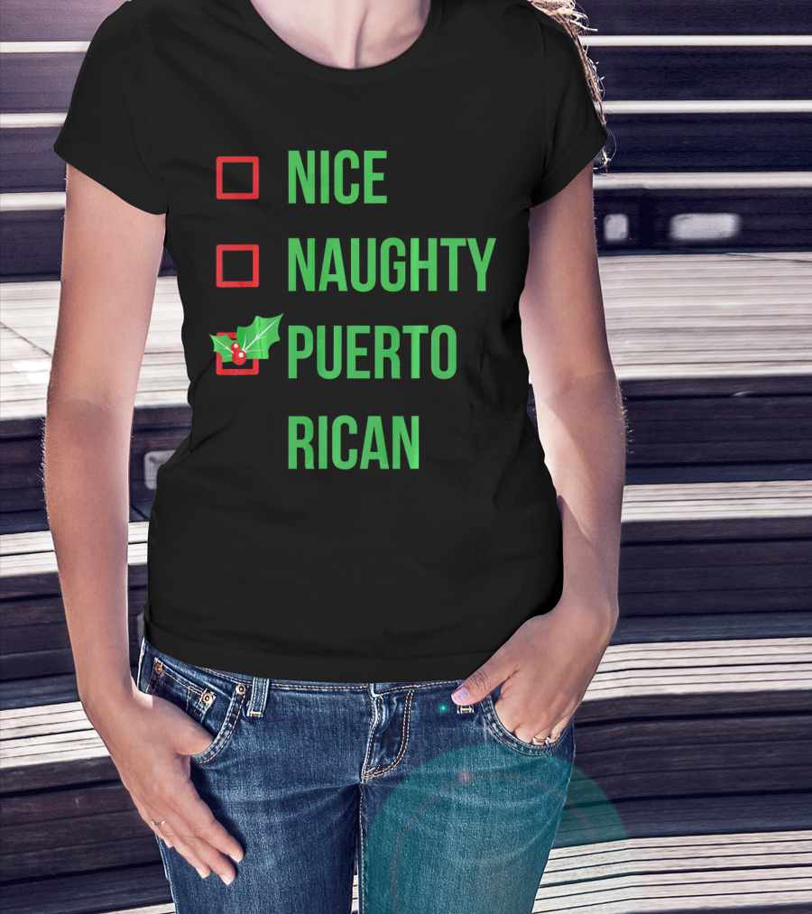 Nice Naughty Puerto Rican Christmas Humor T-Shirt