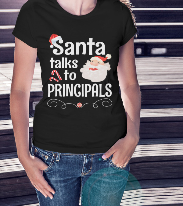 Santa Talks To Principals With Cute Santa Claus And Candy Cane T-Shirt