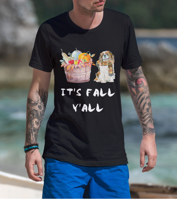 It's Fall Y'all Cavalier King Charles Autumn Harvest Basket T-Shirt