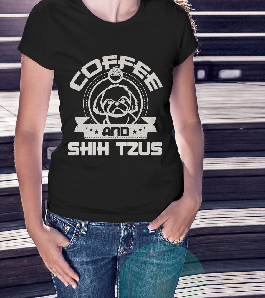 Coffee And Shih Tzus Coffee Drinking Dog Owner Love T-Shirt