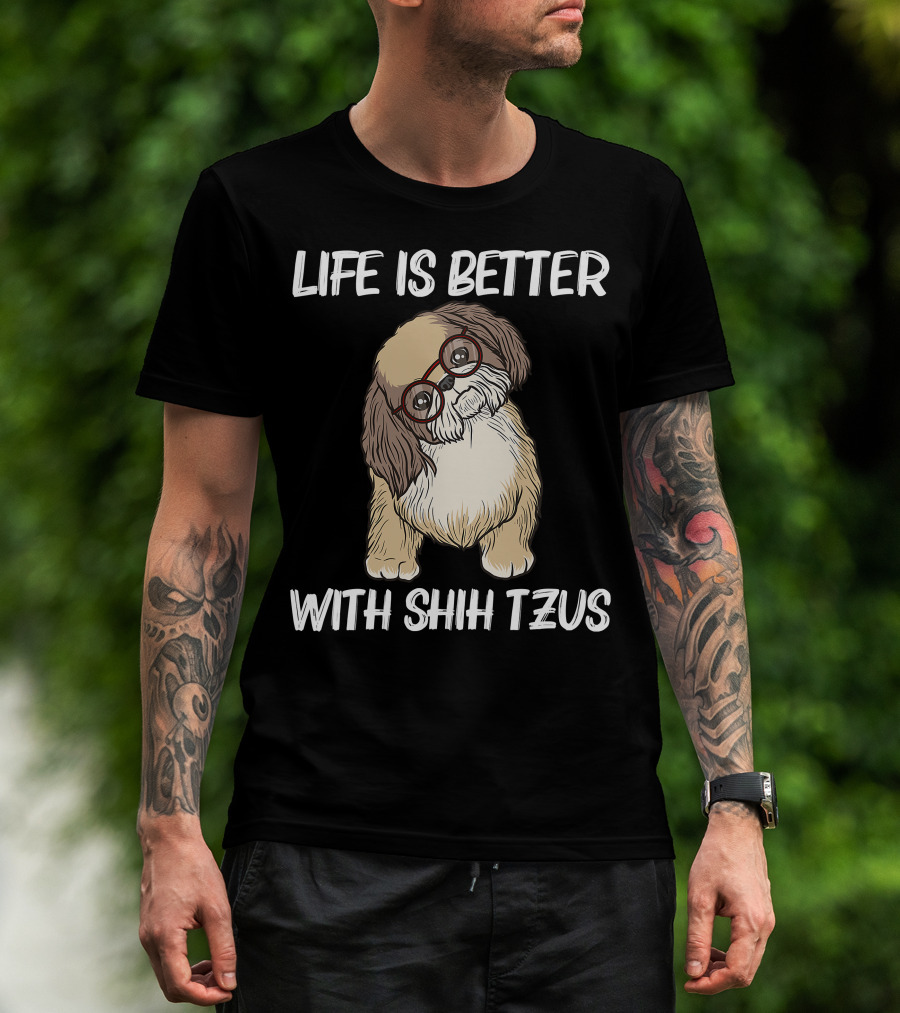 Life Is Better With Shih Tzus Cool Shih Tzu Art Women Puppy Pet Dog T-Shirt