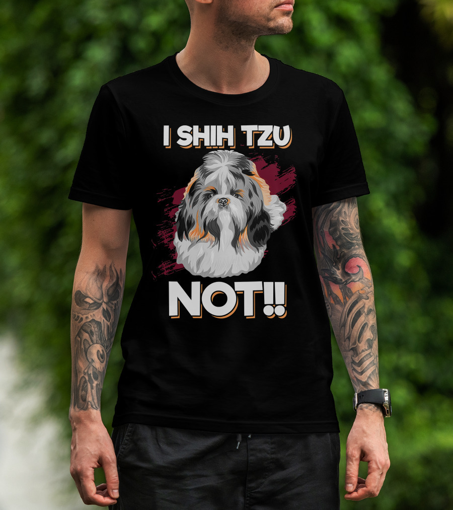 I Shih Tzu Not Cute Long Soft Fur Groomed Dog Art Funny T-Shirt