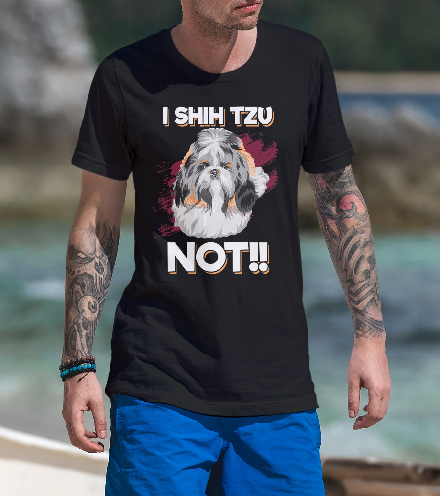 I Shih Tzu Not Cute Long Soft Fur Groomed Dog Art Funny T-Shirt