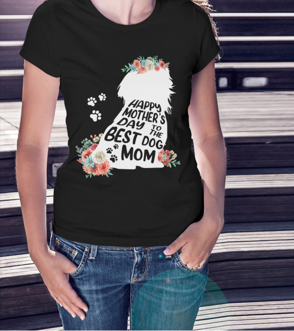 Happy Mother's Day To The Best Shih Tzu Mom Dog Flowers T-Shirt