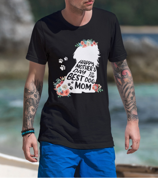 Happy Mother's Day To The Best Shih Tzu Mom Dog Flowers T-Shirt