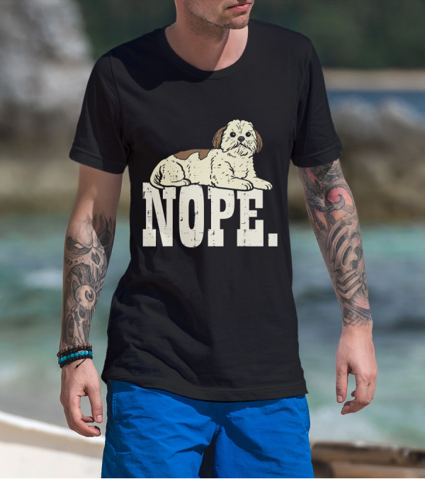 Nope Lazy Shih Tzu Funny Animal Pet Dog Lover Owner T-Shirt