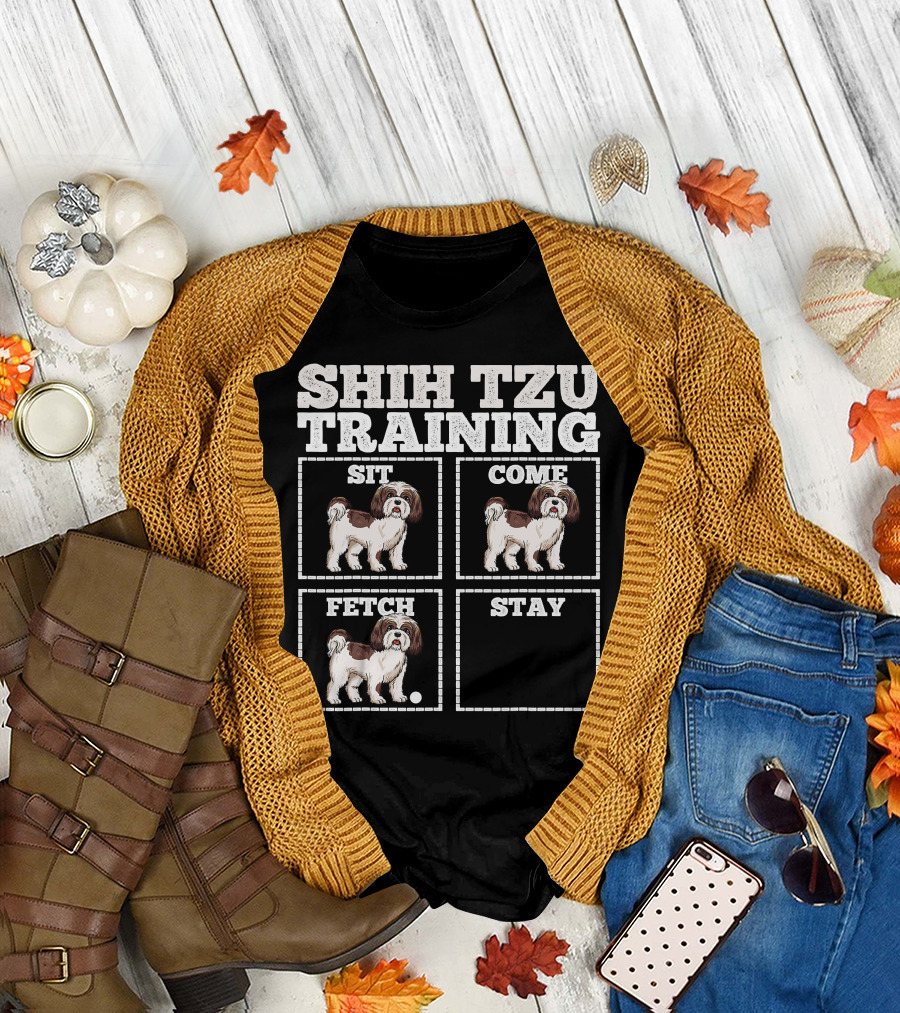 Shih Tzu Training Sit Come Fetch Stay T-Shirt