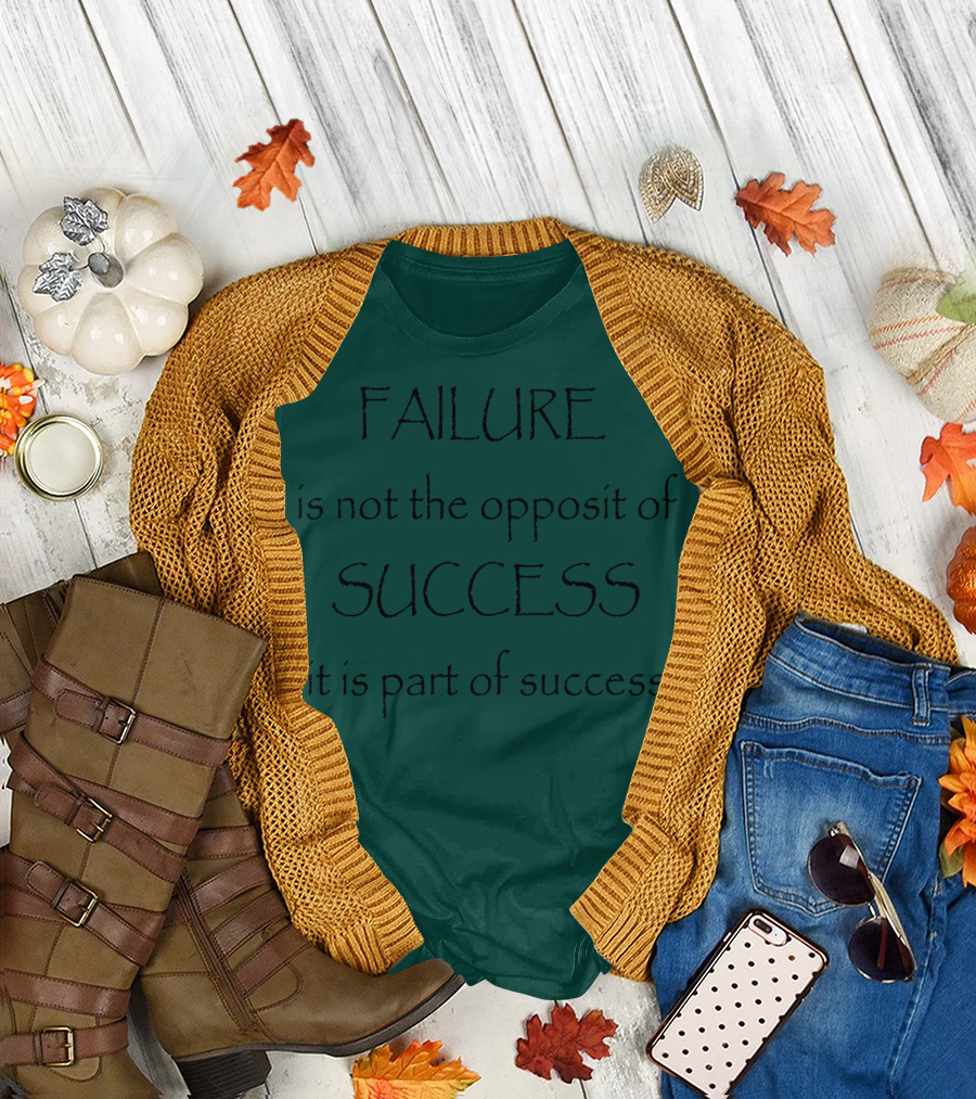 FAILURE IS PART OF SUCCESS MOTIVATION T-Shirt