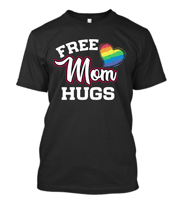 Free Mom Hugs Lgbt Rainbow Heart T-Shirt