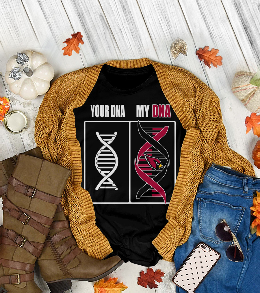 Your Dna My Dna Arizona Cardinals T-Shirt
